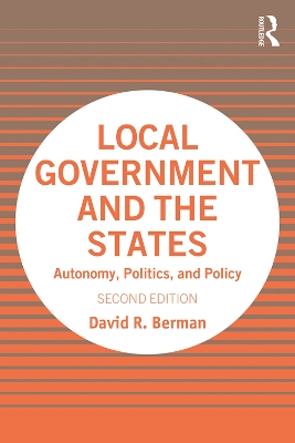 Local Government and the States: Autonomy, Politics, and Policy by David Berman