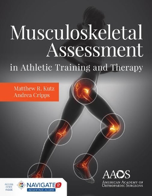 Musculoskeletal Assessment In Athletic Training & Therapy book