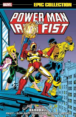 Power Man And Iron Fist Epic Collection: Hardball book