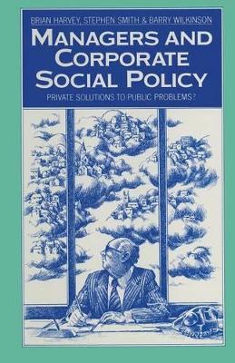 Managers and Corporate Social Policy book