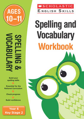 Spelling and Vocabulary Workbook (Year 6) book