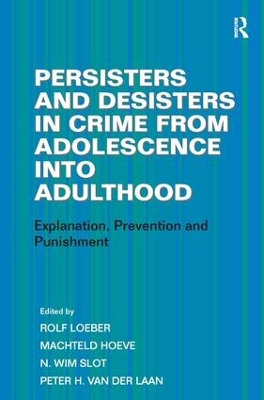 Persisters and Desisters in Crime from Adolescence into Adulthood book
