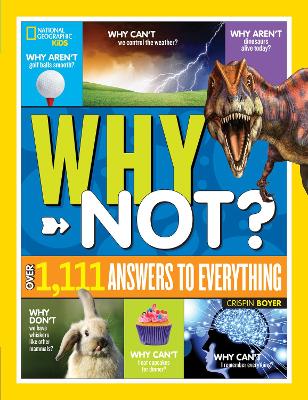 National Geographic Kids Why Not? by National Geographic Kids