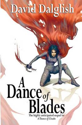 A A Dance of Blades: Shadowdance Trilogy, Book 2 by David Dalglish