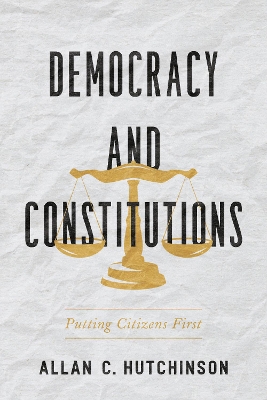 Democracy and Constitutions: Putting Citizens First book