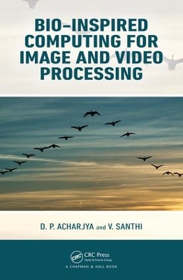 Bio-Inspired Computing for Image and Video Processing book