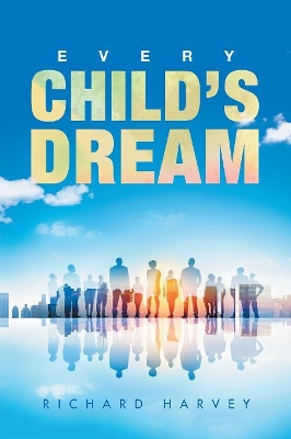 Every Child'S Dream by Richard Harvey