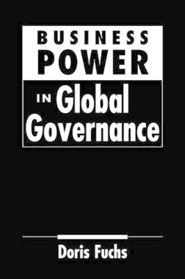 Business Power in Global Governance book