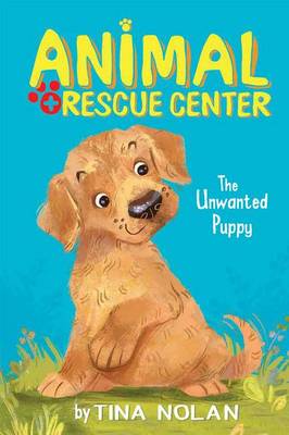 The Unwanted Puppy by Tina Nolan