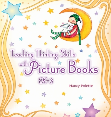 Teaching Thinking Skills with Picture Books, K-3 book