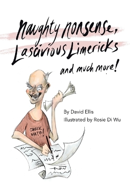 Naughty Nonsense, Lascivious Limericks and Much More book