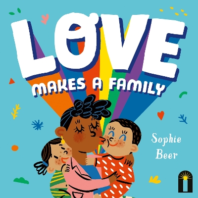 Love Makes a Family by Sophie Beer
