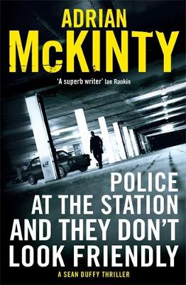 Police at the Station and They Don't Look Friendly book