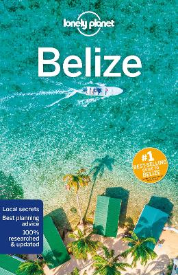 Lonely Planet Belize by Lonely Planet