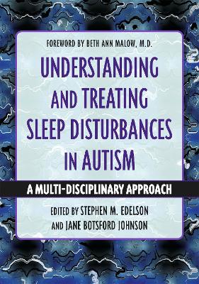 Understanding and Treating Sleep Disturbances in Autism: A Multi-Disciplinary Approach book