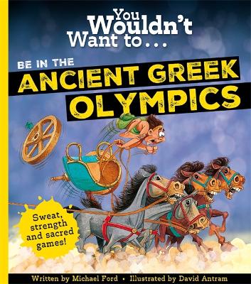 You Wouldn't Want To Be In The Ancient Greek Olympics! book