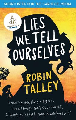 Lies We Tell Ourselves: Winner of the 2016 Inaugural Amnesty Honour book