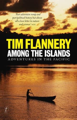 Among The Islands by Tim Flannery