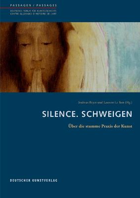 Silence. Schweigen: UEber die stumme Praxis der Kunst book