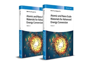 Atomic and Nano Scale Materials for Advanced Energy Conversion, 2 Volumes book