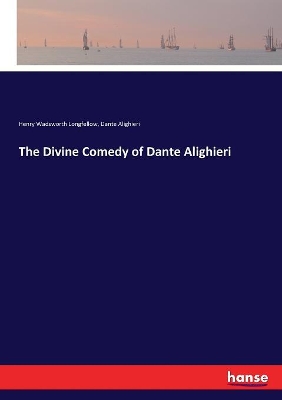 The The Divine Comedy of Dante Alighieri by Dante Alighieri