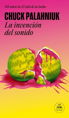 La invención del sonido / The Invention of Sound by Chuck Palahniuk