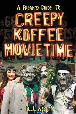 A Freak's Guide to Creepy Koffee Movie Time book