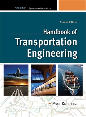 Handbook of Transportation Engineering Volume I by Myer Kutz