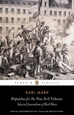 Dispatches for the New York Tribune: Selected Journalism of Karl Marx book