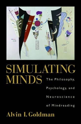 Simulating Minds by Alvin I. Goldman