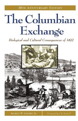 The Columbian Exchange by Alfred W. Crosby Jr.