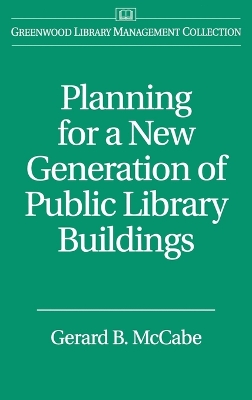 Planning for a New Generation of Public Library Buildings book