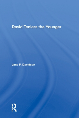 David Teniers The Younger by Jane P. Davidson