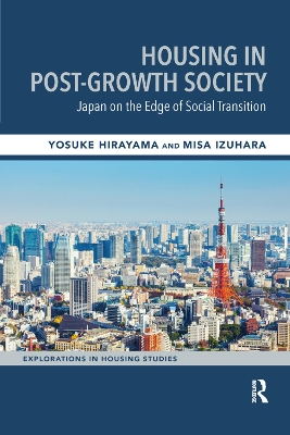 Housing in Post-Growth Society: Japan on the Edge of Social Transition by Yosuke Hirayama