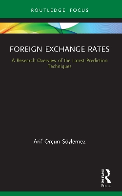 Foreign Exchange Rates: A Research Overview of the Latest Prediction Techniques book