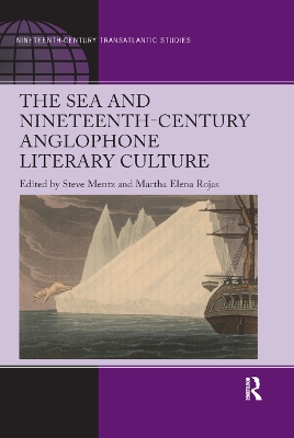 The Sea and Nineteenth-Century Anglophone Literary Culture by Steve Mentz