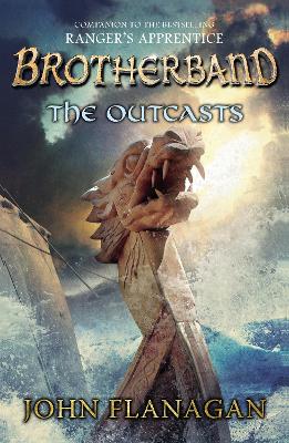 The Outcasts (Brotherband Book 1) by John Flanagan
