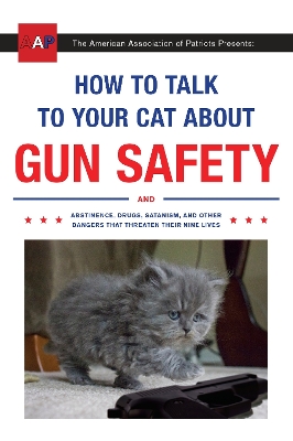 How To Talk To Your Cat About Gun Safety book