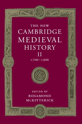 The The New Cambridge Medieval History: Volume 2, c.700-c.900 by Rosamond McKitterick