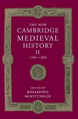 The New Cambridge Medieval History: Volume 2, c.700-c.900 book