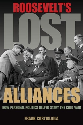 Roosevelt's Lost Alliances book