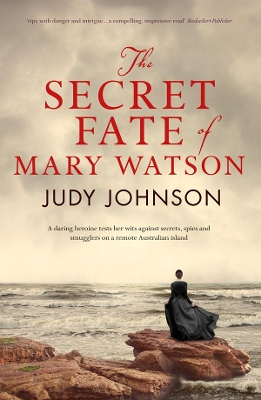The The Secret Fate Of Mary Watson by Judy Johnson