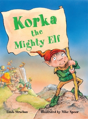 Rigby Literacy Fluent Level 1: Korka the Mighty Elf (Reading Level 11/F&P Level G) book