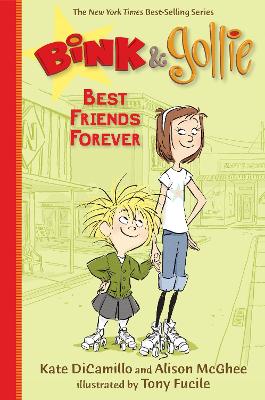 Bink And Gollie: Best Friends Forever (Book 3) by Tony Fucile