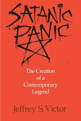 Satanic Panic: The Creation of a Contemporary Legend book
