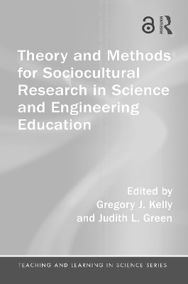 Theory and Methods for Sociocultural Research in Science and Engineering Education by Gregory J. Kelly