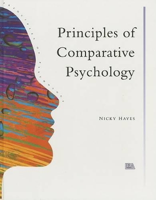 Principles Of Comparative Psychology by Nicky Hayes