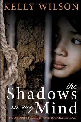 The shadows in my mind: Two bodies bound by one tormented past. book