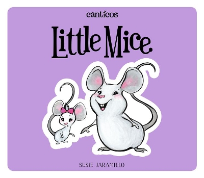 Little Mice / Ratoncitos: A bilingual lift-the-flap book book