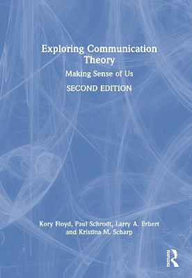 Exploring Communication Theory: Making Sense of Us book